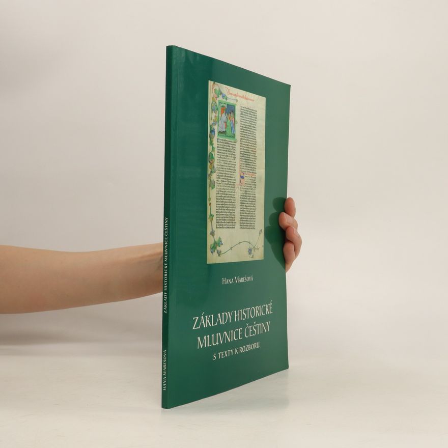 Hana Marešová Základy historické mluvnice češtiny s texty k rozboru
