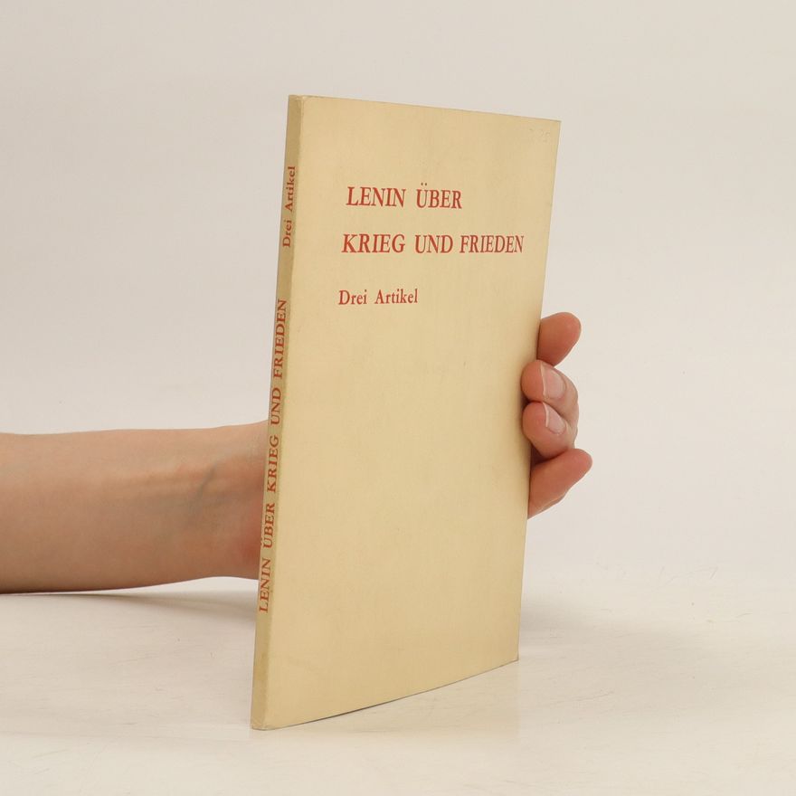 Drei Artikel Lenin über Krieg und Frieden