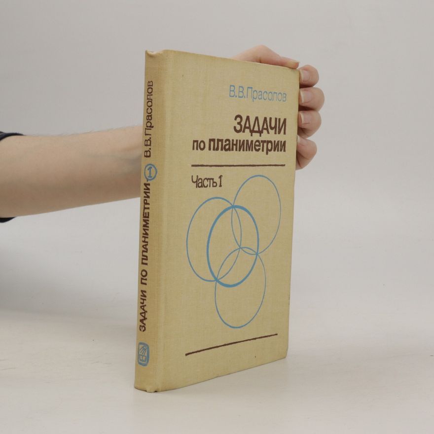 V. V. Prasolov Задачи по планиметрии I. Zadachi po planimetrii I.