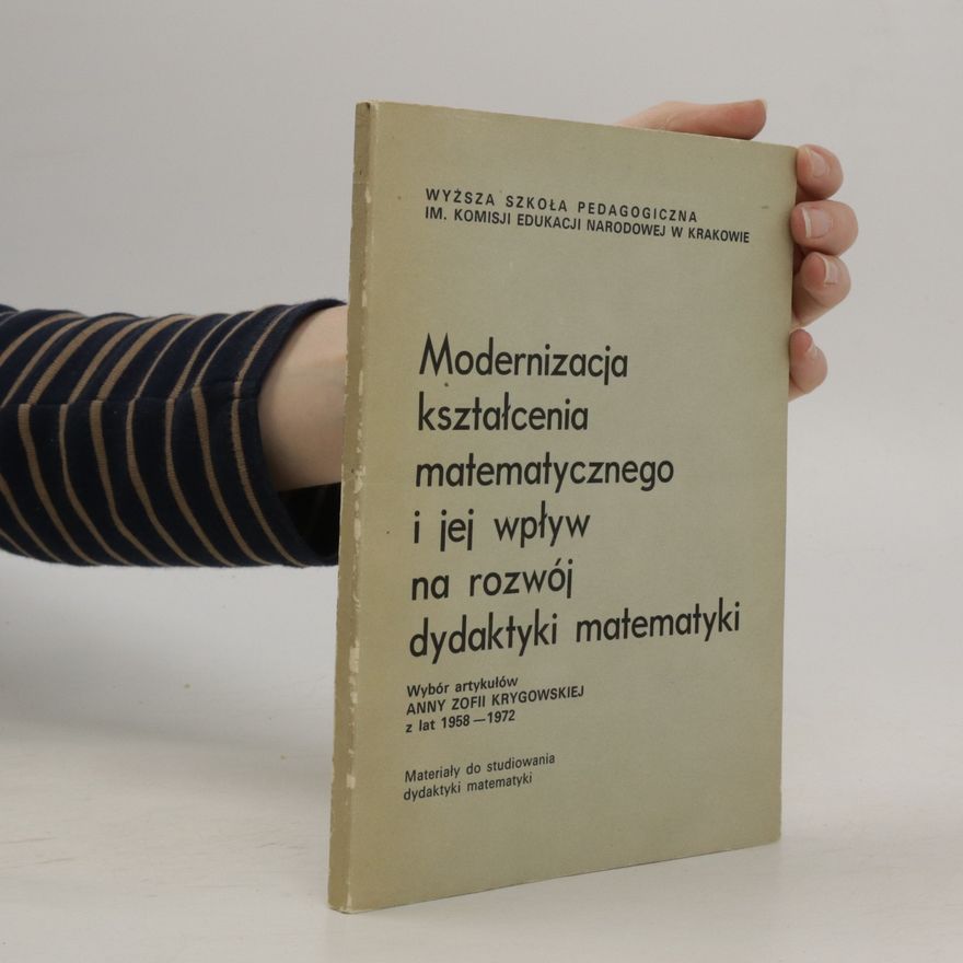 Autorenkollektiv Modernizacja kształcenia matematycznego i jej wpływ na rozwój dydaktyki matematyki