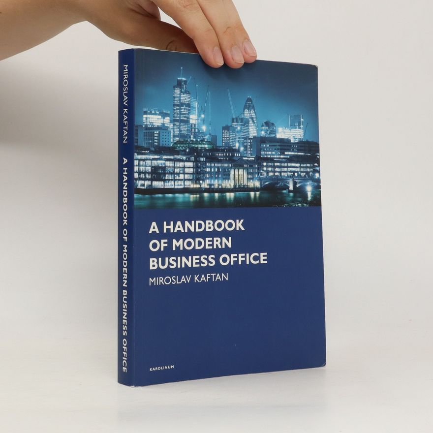 Miroslav Kaftan A Handbook of Modern Business Office
