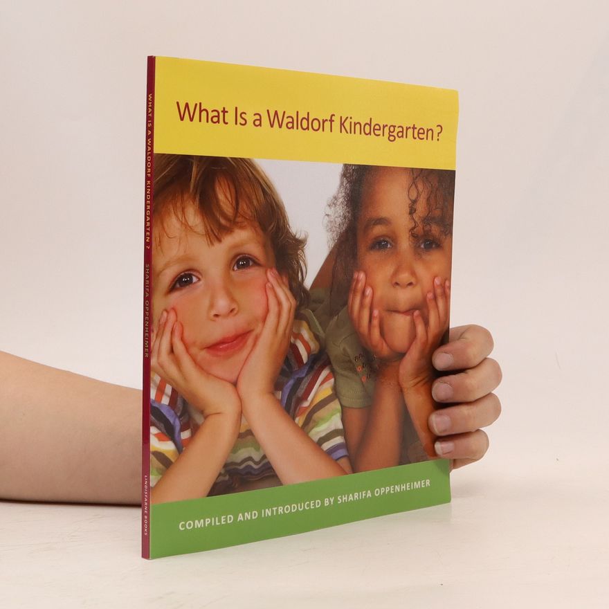 Sharifa Oppenheimer What is a Waldorf Kindergarten?