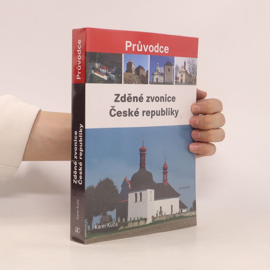 Karel Kuča Zděné zvonice České republiky