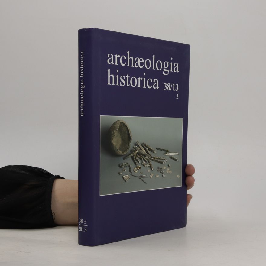 AA.VV. Archaeologia historica. Ročník 38. Číslo 2