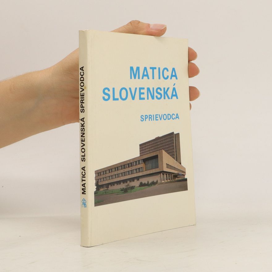 Mruškovič Viliam Matica slovenská: Sprievodca