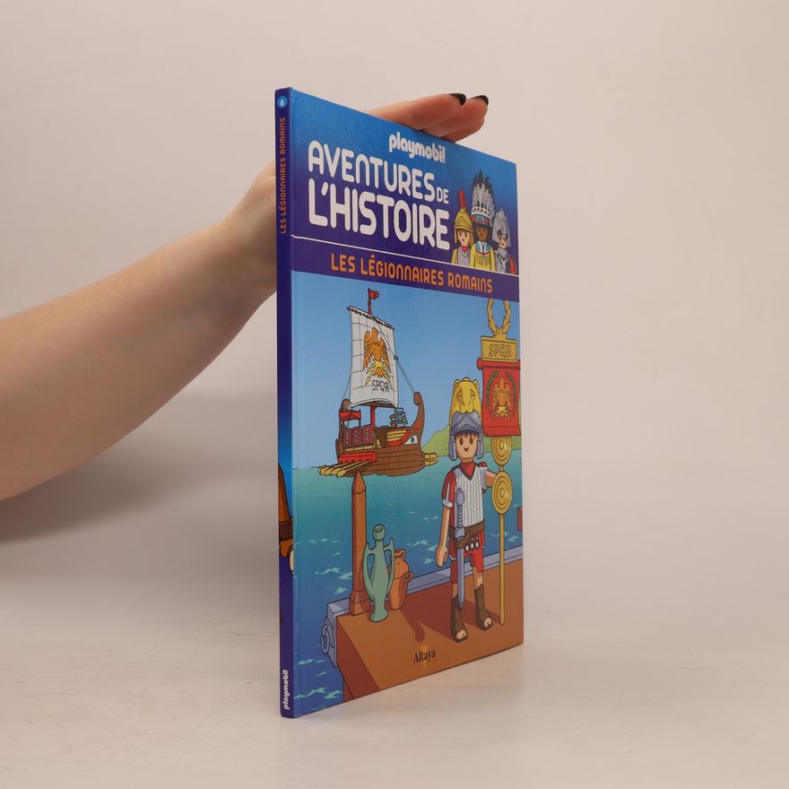 Autorenkollektiv Livres Playmobil Aventures de l'histoire 8. Lés légionnaires Romains