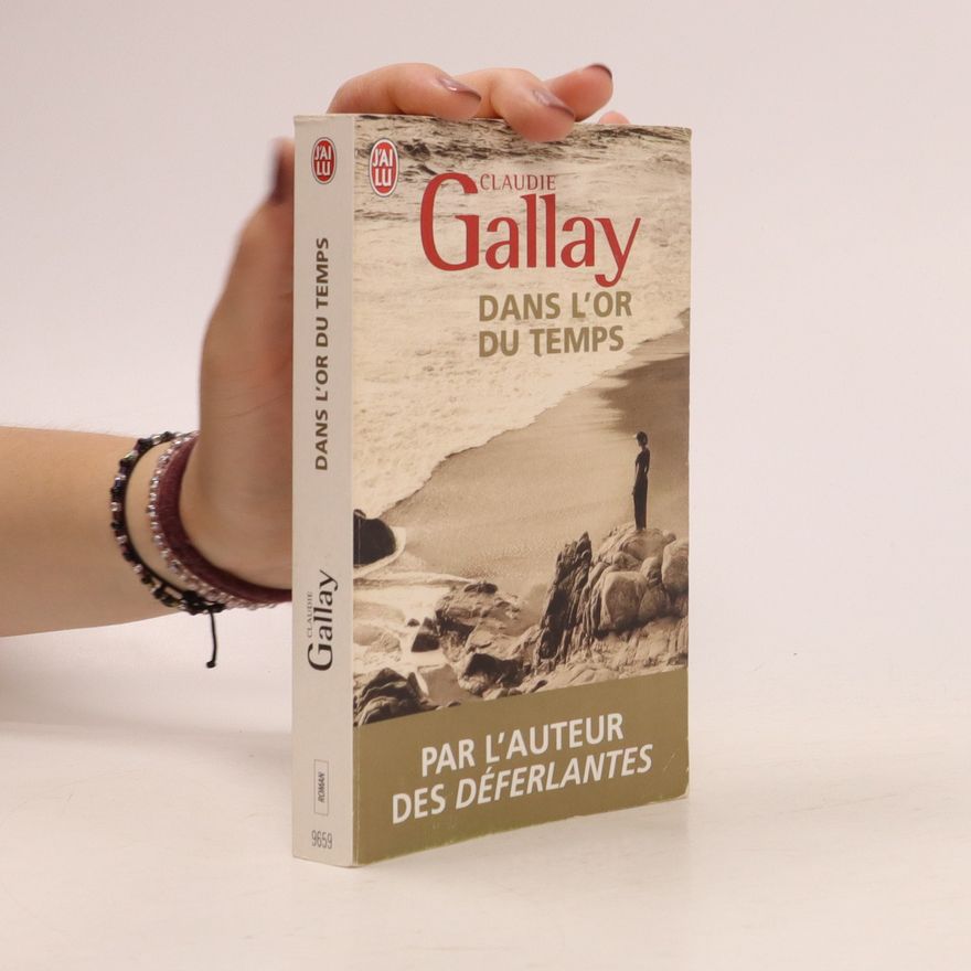 Claudie Gallay Dans L'Or Du Temps