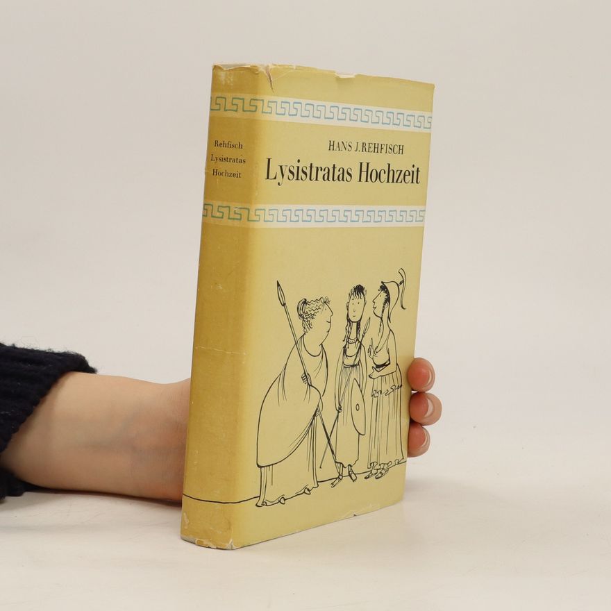 Hans José Rehfisch Lysistratas Hochzeit