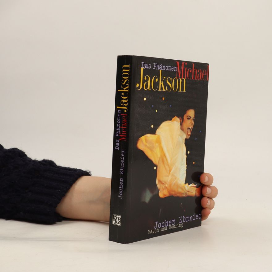 Jochen Ebmeier Michael Jackson - das Phänomen