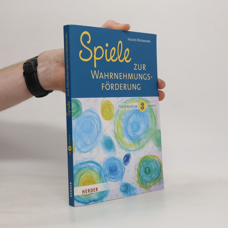 Ingrid Biermann Spiele zur Wahrnehmungsförderung für Kinder ab 3 Jahren