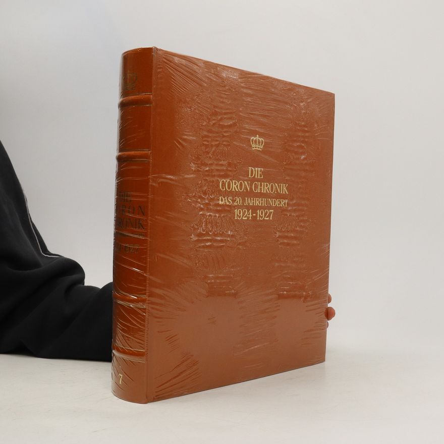 Autorenkollektiv Die Coron Chronik. Das 20. Jahrhundert 1924-1927