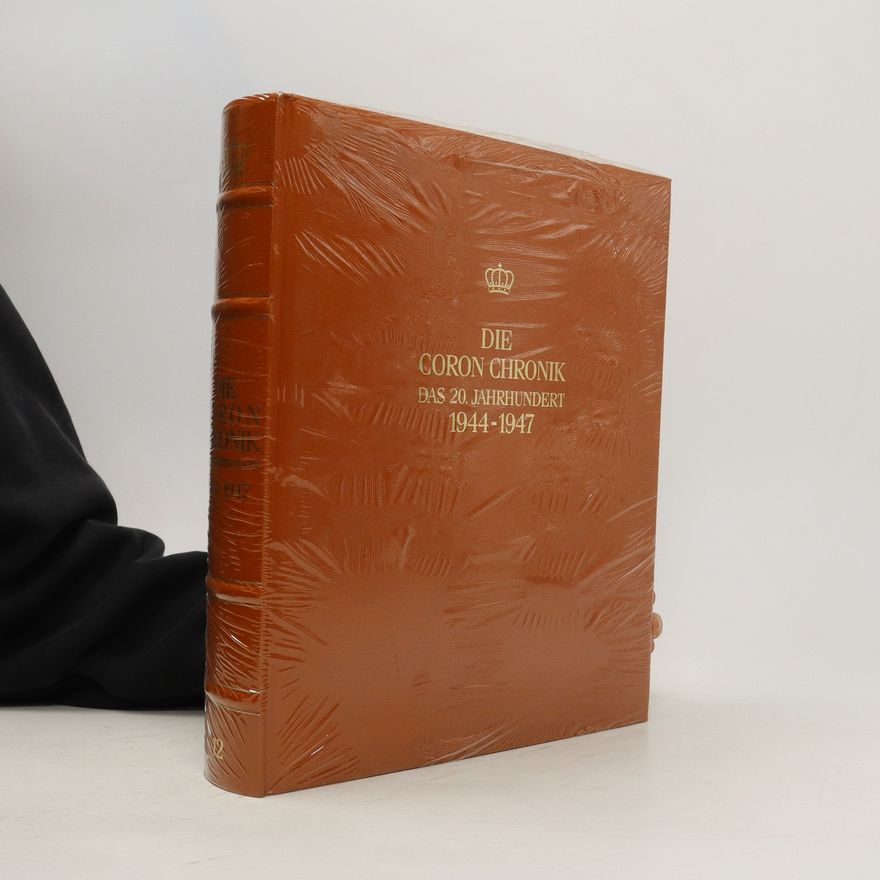 Kolektiv autorů Die Coron Chronik. Das 20. Jahrhundert 1944 - 1947