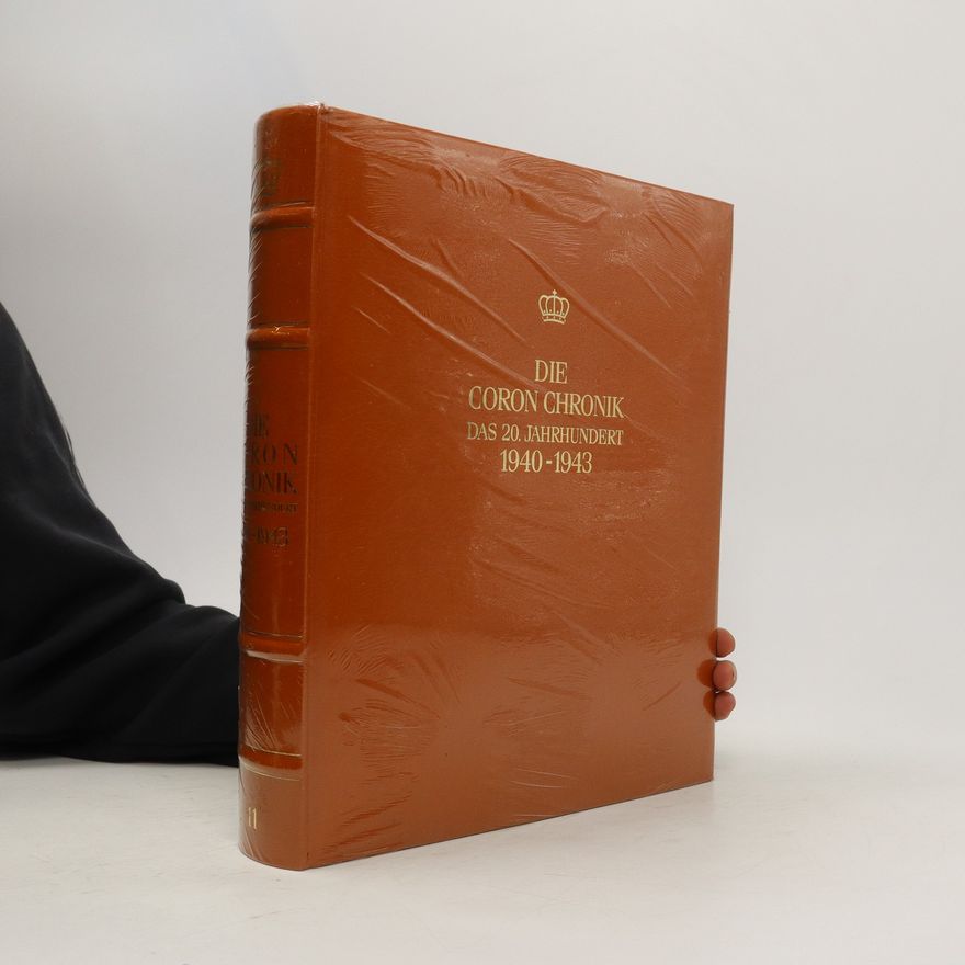 Autorenkollektiv Die coron chronik. Das 20. Jahrhubdert 1940-1943