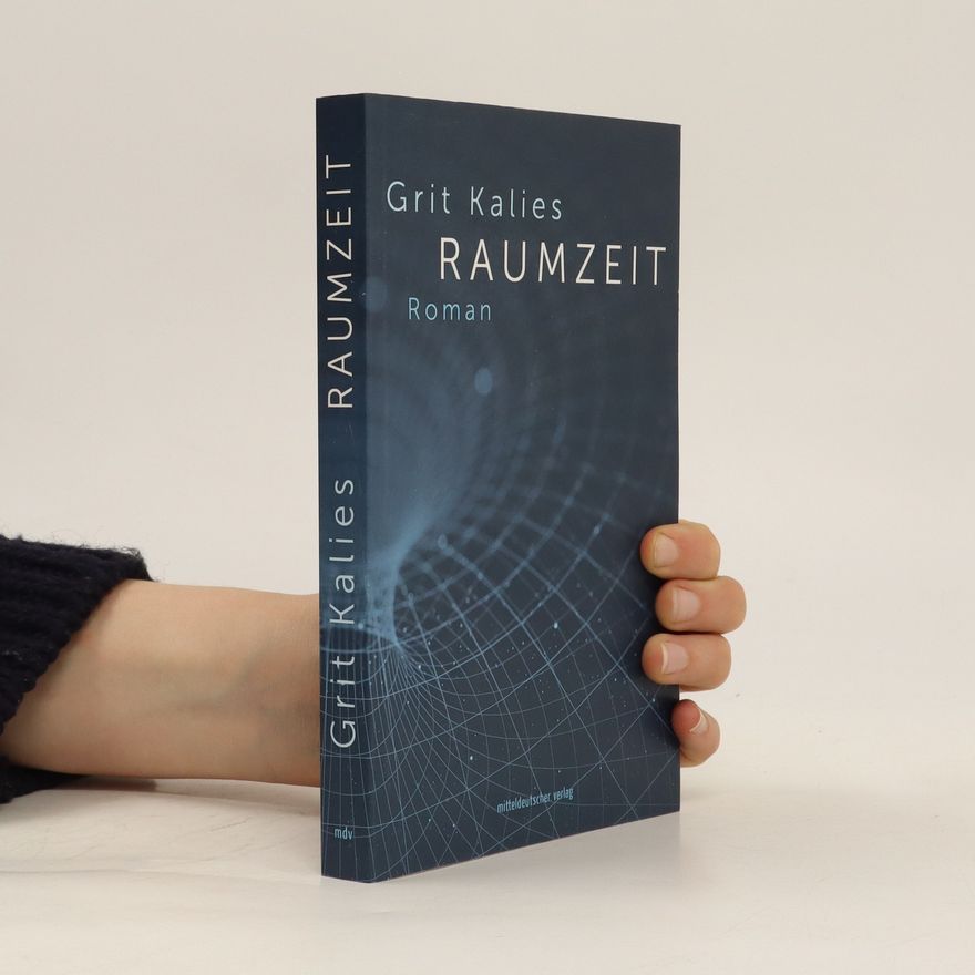 Grit Kalies Raumzeit
