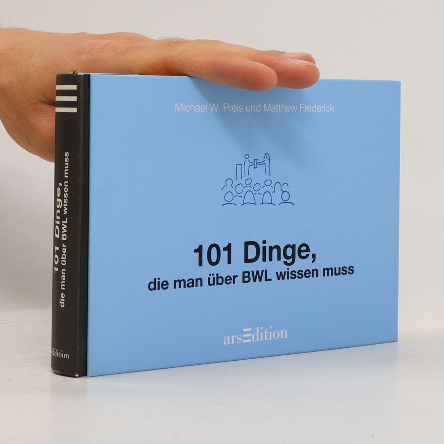 Michael W. Preis 101 Dinge, die man über BWL wissen muss