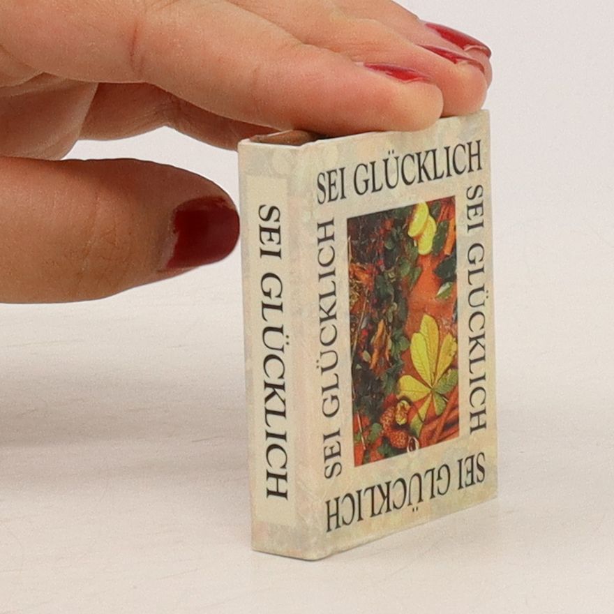 Kolektiv autorů Sel glücklich