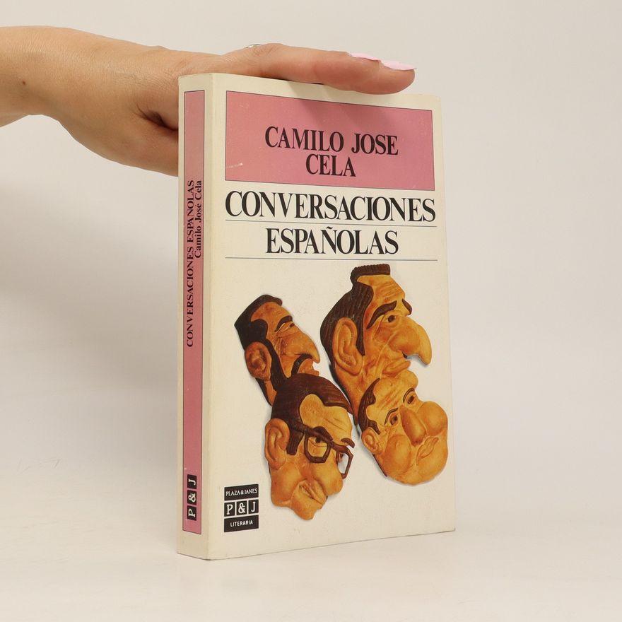 Camilo José Cela Conversaciones españolas