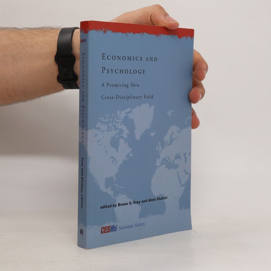 Alois Stutzer Economics and Psychology