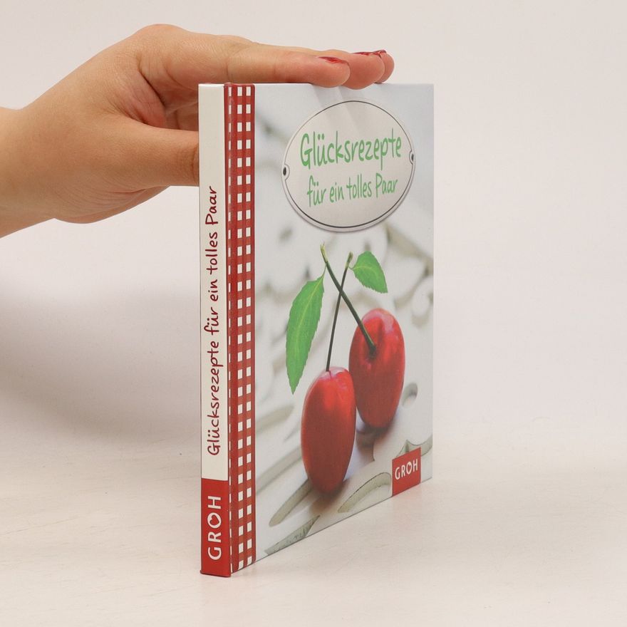 Kolektiv autorů Glücksrezepte für ein tolles Paar