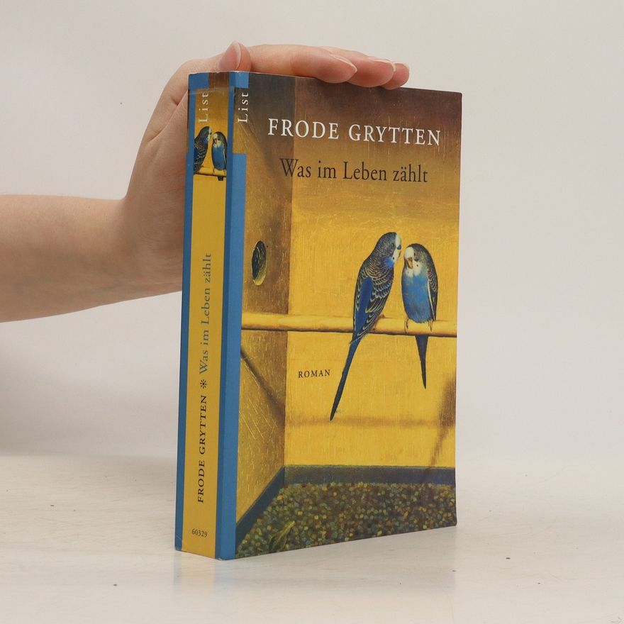 Frode Grytten Was im Leben zählt