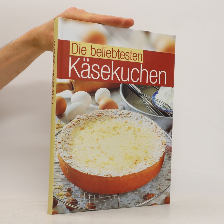 Kolektiv autorů Die beilebtesten Käsekuchen
