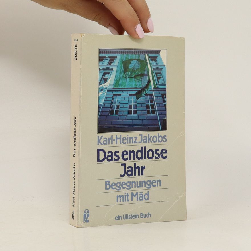 Karl Heinz Jakobs Das endlose Jahr