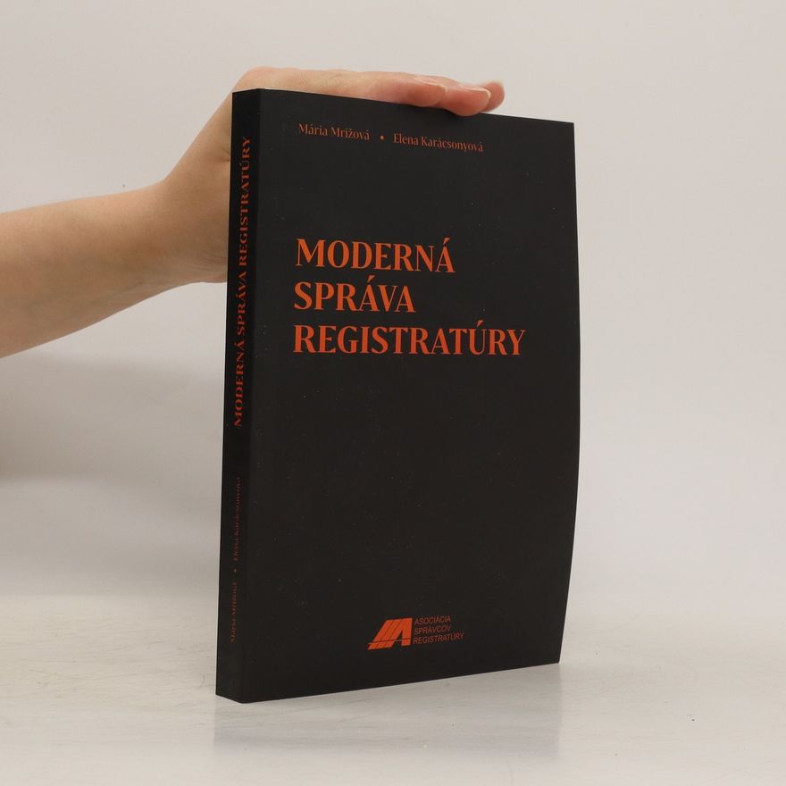 Elena Karácsonyová Moderná správa registratúry