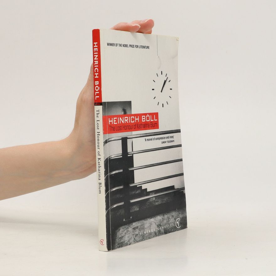 Heinrich Böll The Lost Honour of Katharina Blum
