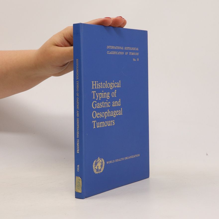 Kunio Ōta Histological Typing of Gastric and Oesophageal Tumours