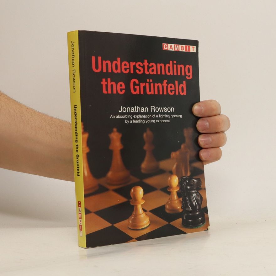 Jonathan Rowson Understanding the Grünfeld