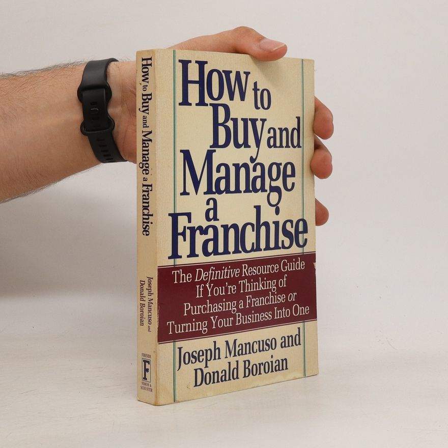 Joseph Mancuso How to Buy and Manage a Franchise