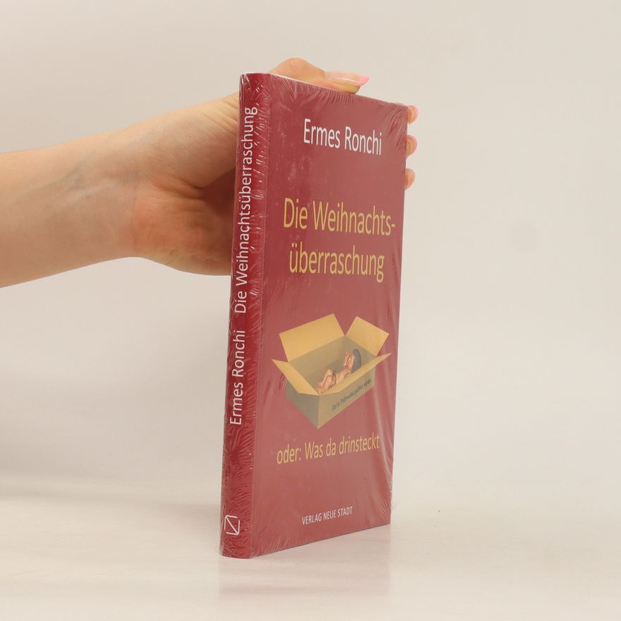 Ermes Maria Ronchi Die Weihnachtsüberraschung oder: Was da drinsteckt