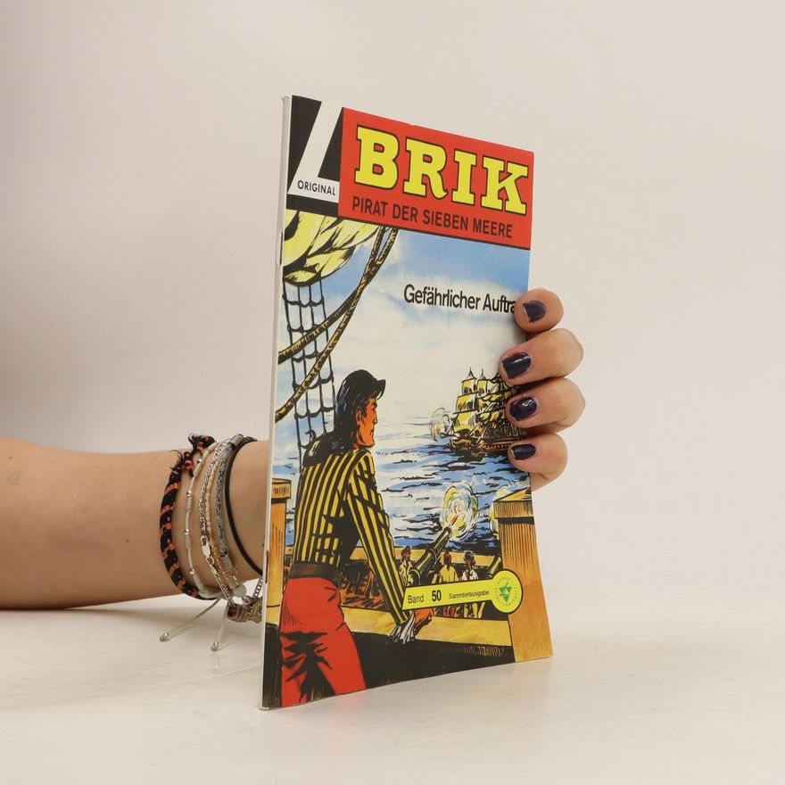 Autorenkollektiv Brik Pirat der Sieben Meere Gefährlicher Auftrag Band 50