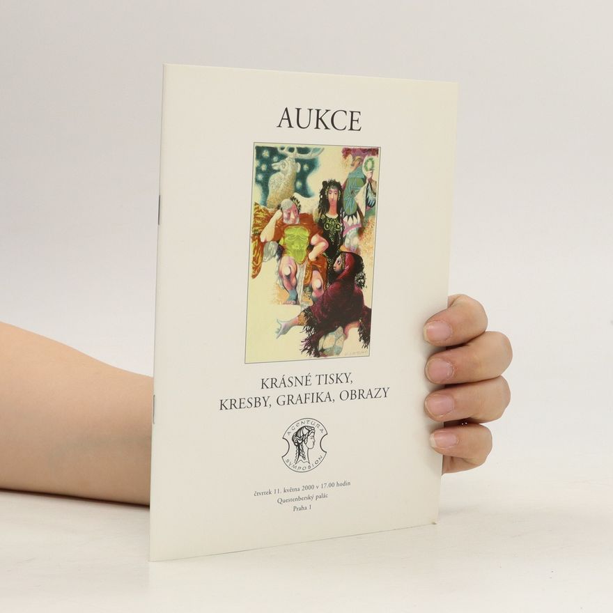 Autorenkollektiv Aukce. Krásné tisky, kresby, grafika, obrazy