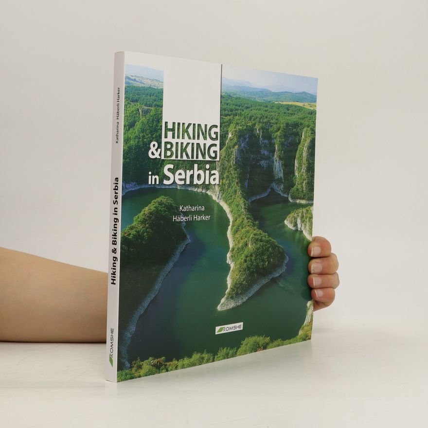 Katharina Häberli Harker Hiking and Biking in Serbia