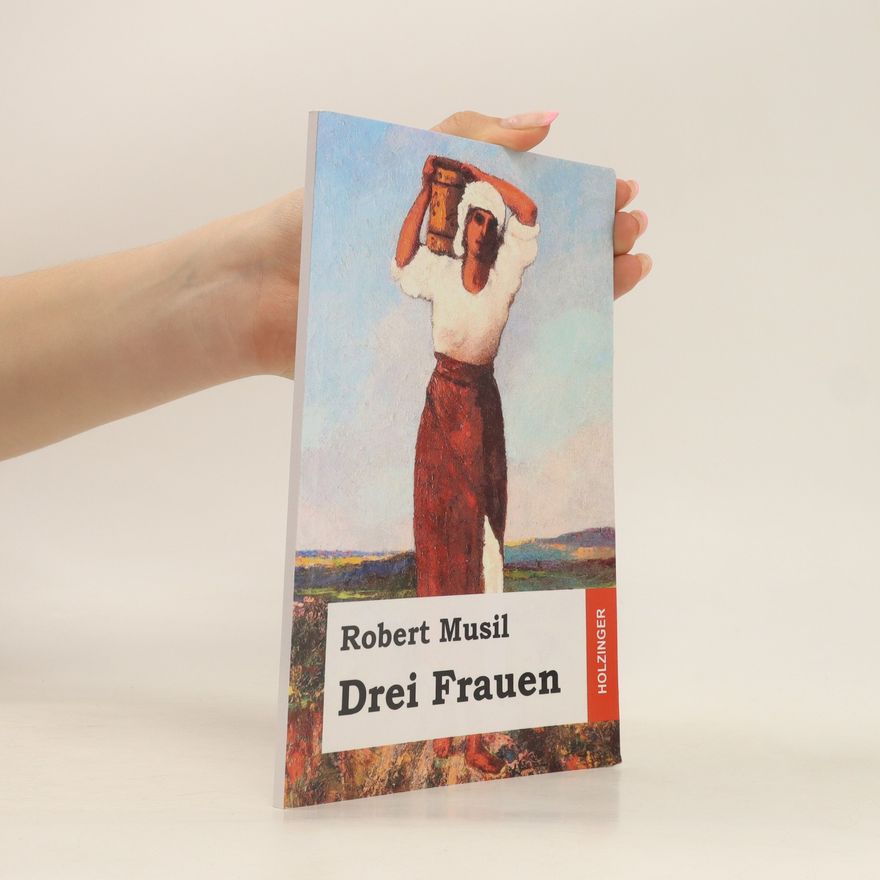 Robert Musil Drei Frauen