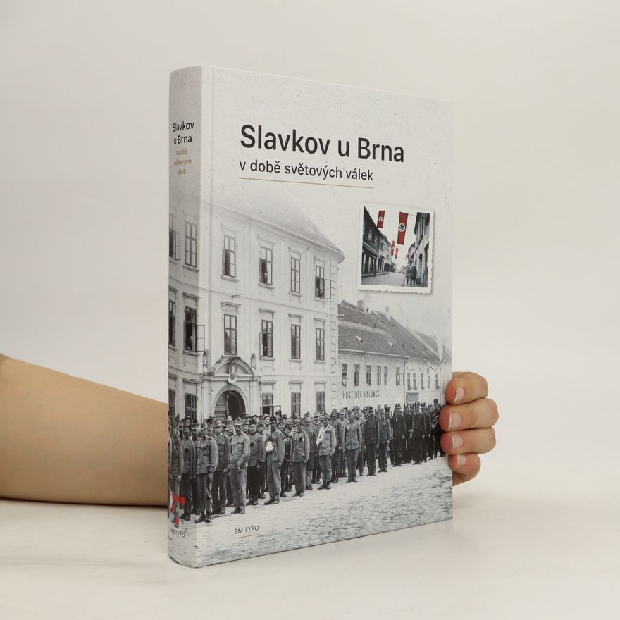 Bedřich Maleček Slavkov u Brna v době světových válek