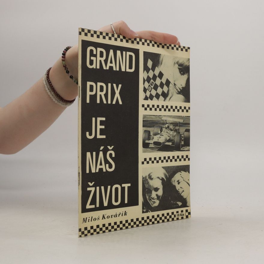Miloš Kovářík Grand Prix je náš život