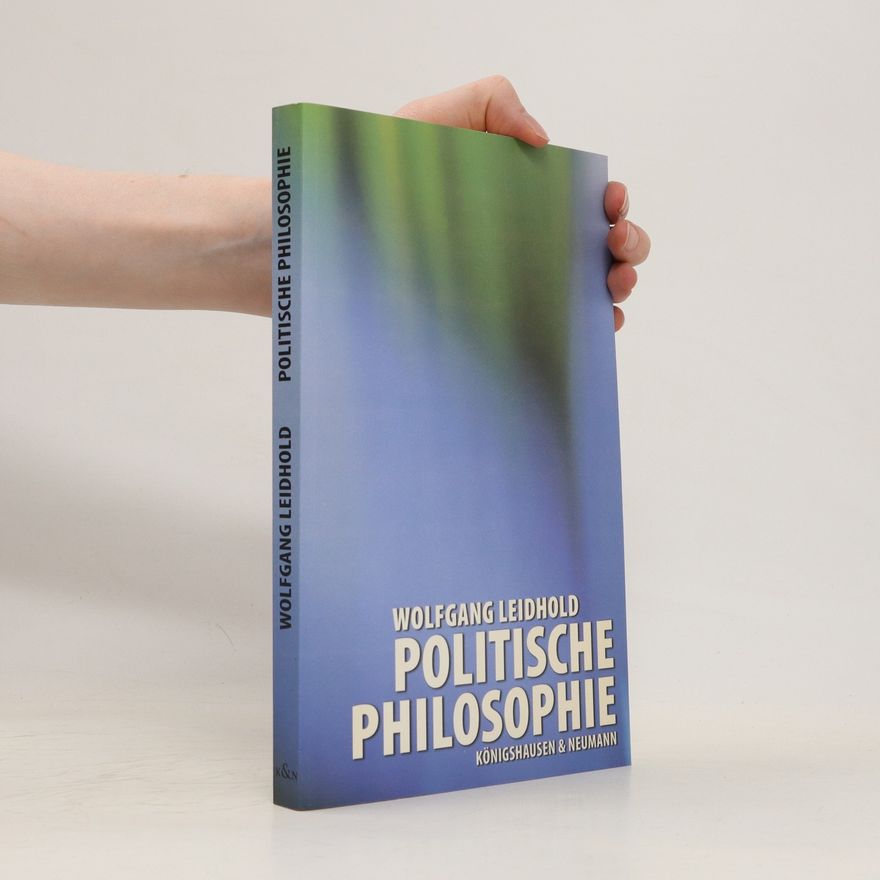 Wolfgang Leidhold Politische Philosophie