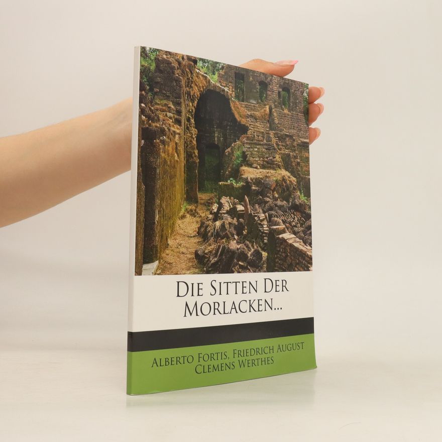 Autorenkollektiv Die Sitten der Morlacken...
