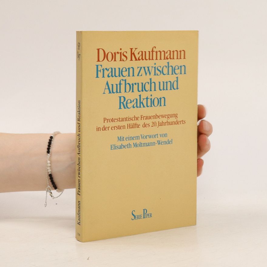 Doris Kaufmann Frauen zwischen Aufbruch und Reaktion
