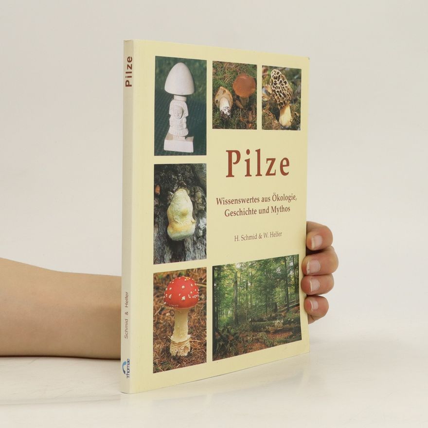 W. Helfer Pilze. Wissenswertes aus Ökologie,Geschichte und Mythos