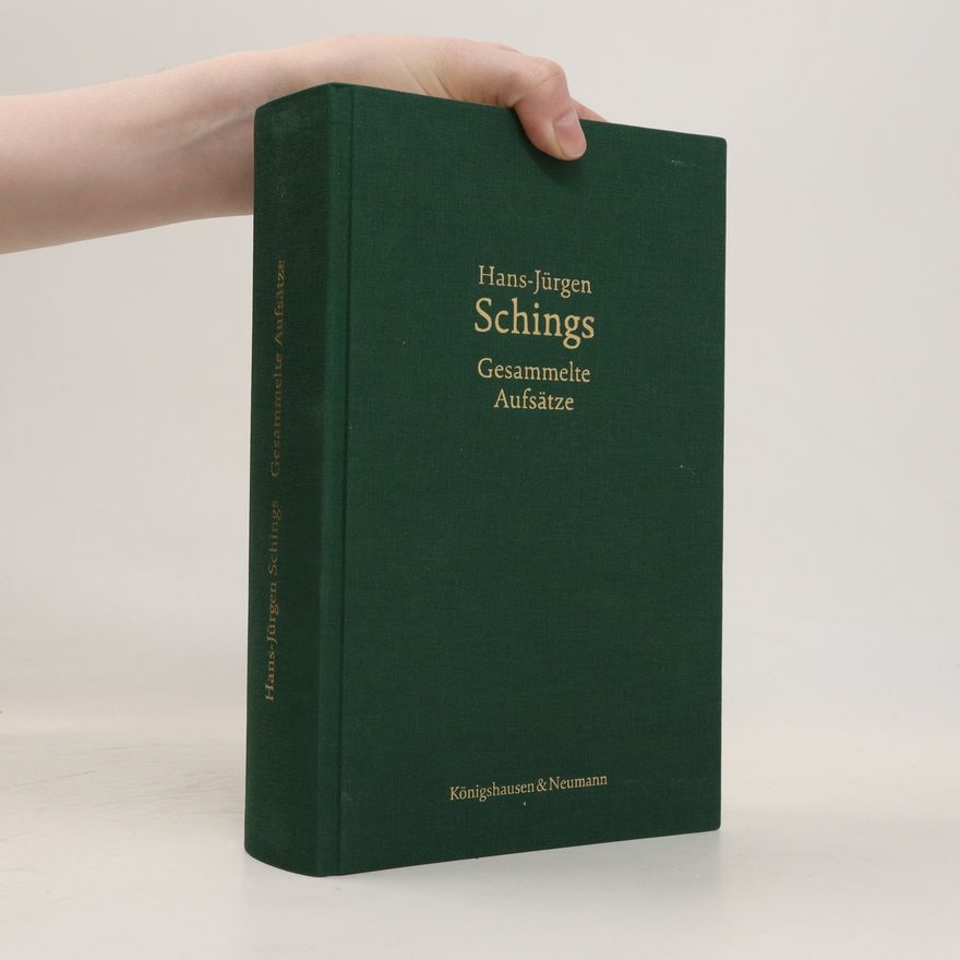 Hans-Jürgen Schings Gesammelte Aufsätze