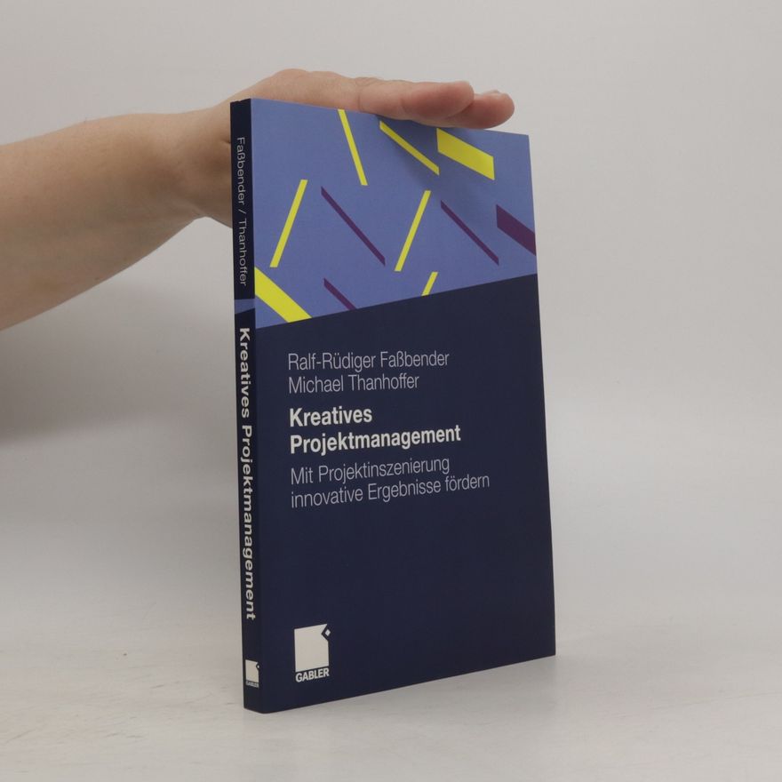 Ralf-Rüdiger Faßbender Kreatives Projektmanagement