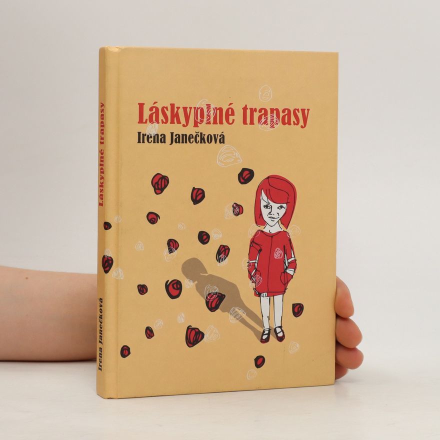 Irena Janečková Láskyplné trapasy: historky ze života