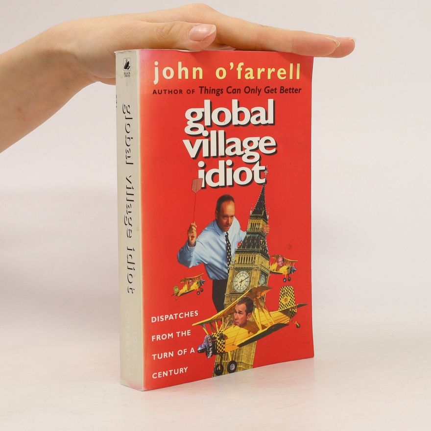 John O'Farrell Global Village Idiot