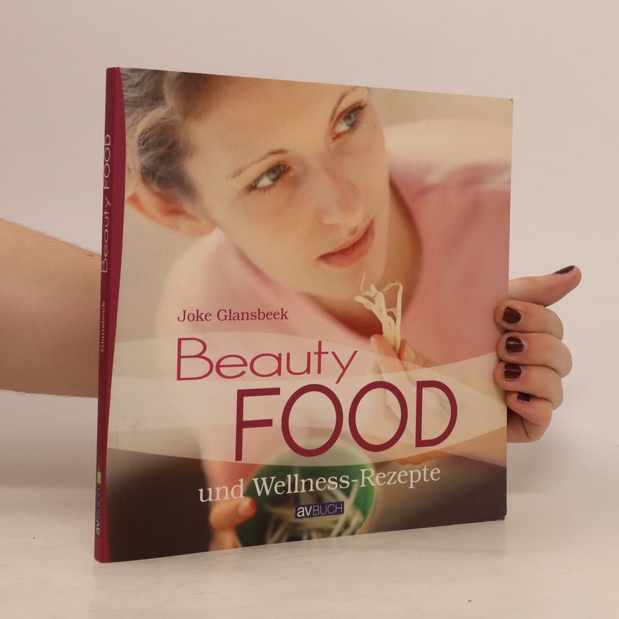 Joke Glansbeek Beautyfood und Wellness-Rezepte