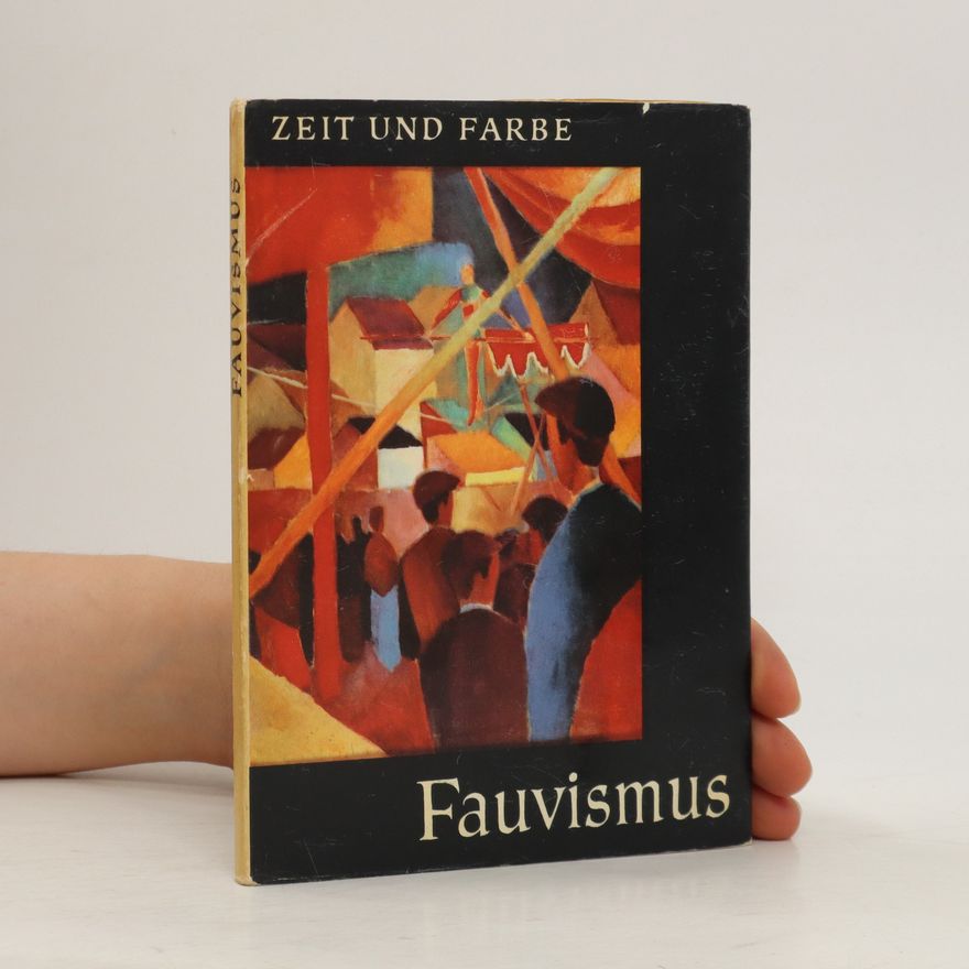 Kolektiv autorů Zeit und Farbe: Fauvismus