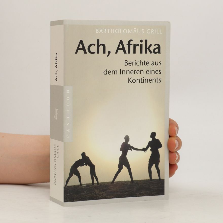 Bartholomäus Grill Ach, Afrika