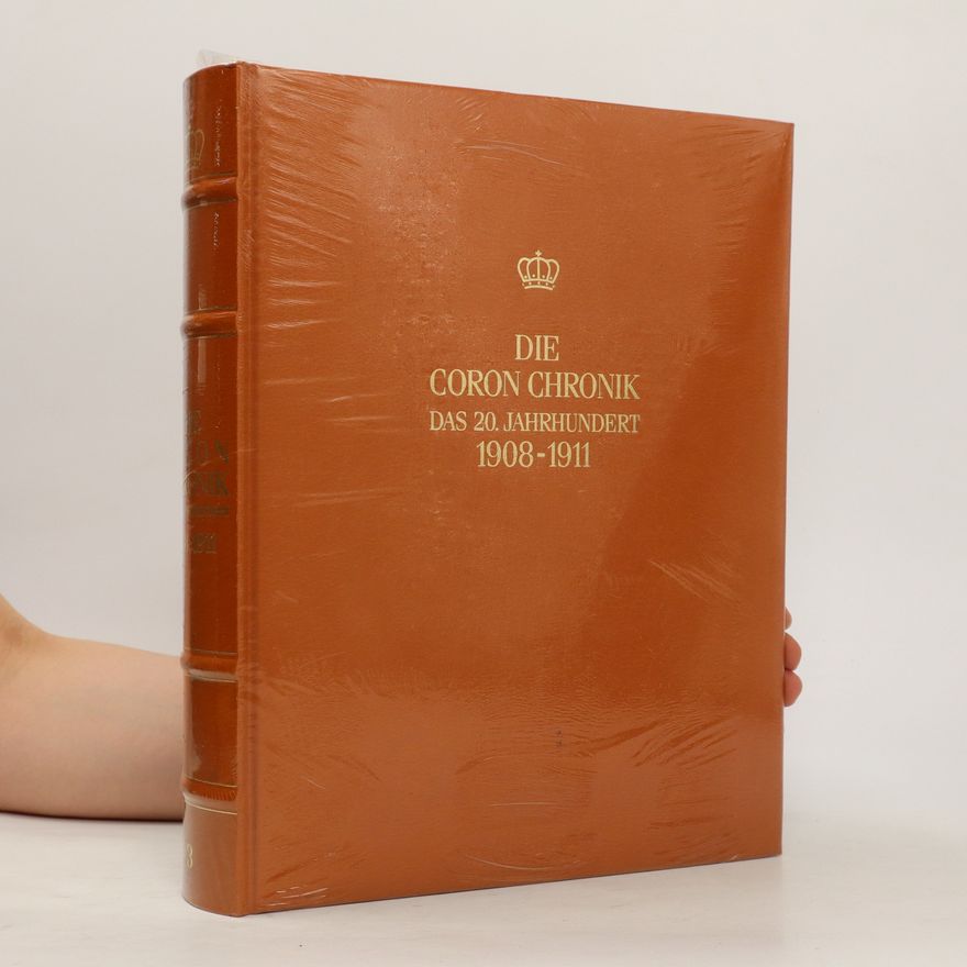 Autorenkollektiv Die Coron Chronik das 20. Jahrhundert 1908-1911